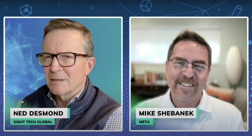 Ned Desmond talks with Mike Shebanek of META at Sight Tech Global 2023