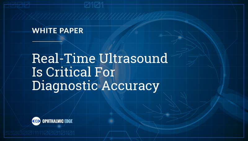 Why Is “Real Time” So Important To Diagnostic B-Scan Ultrasonography? It Isn’t - It’s CRITICAL!
